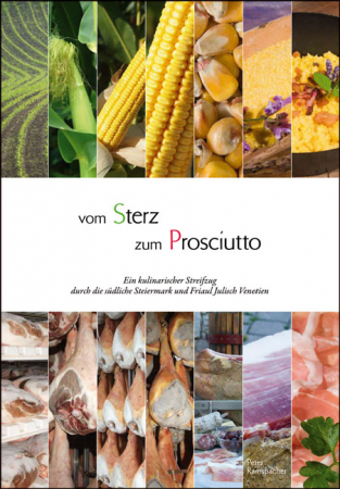 Vom Sterz zum Prosciutto (3. Auflage)