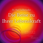 Die Reise zu Ihrer Lebenskraft