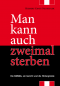 Preview: Man kann auch zweimal sterben
